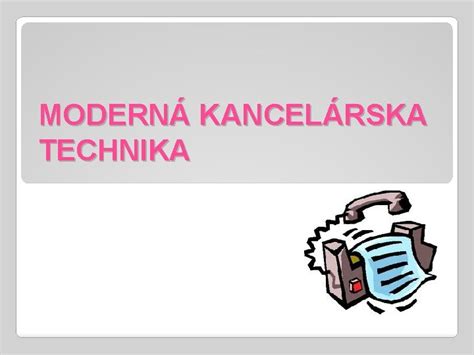 Moderná kancelárska technika