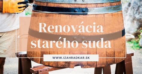 príprava dreveného suda na zavodnenie